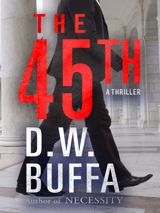 Title details for The 45th by D.W. Buffa - Available